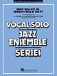 Who Walks In When I Walk Out? Jazz Ensemble sheet music cover